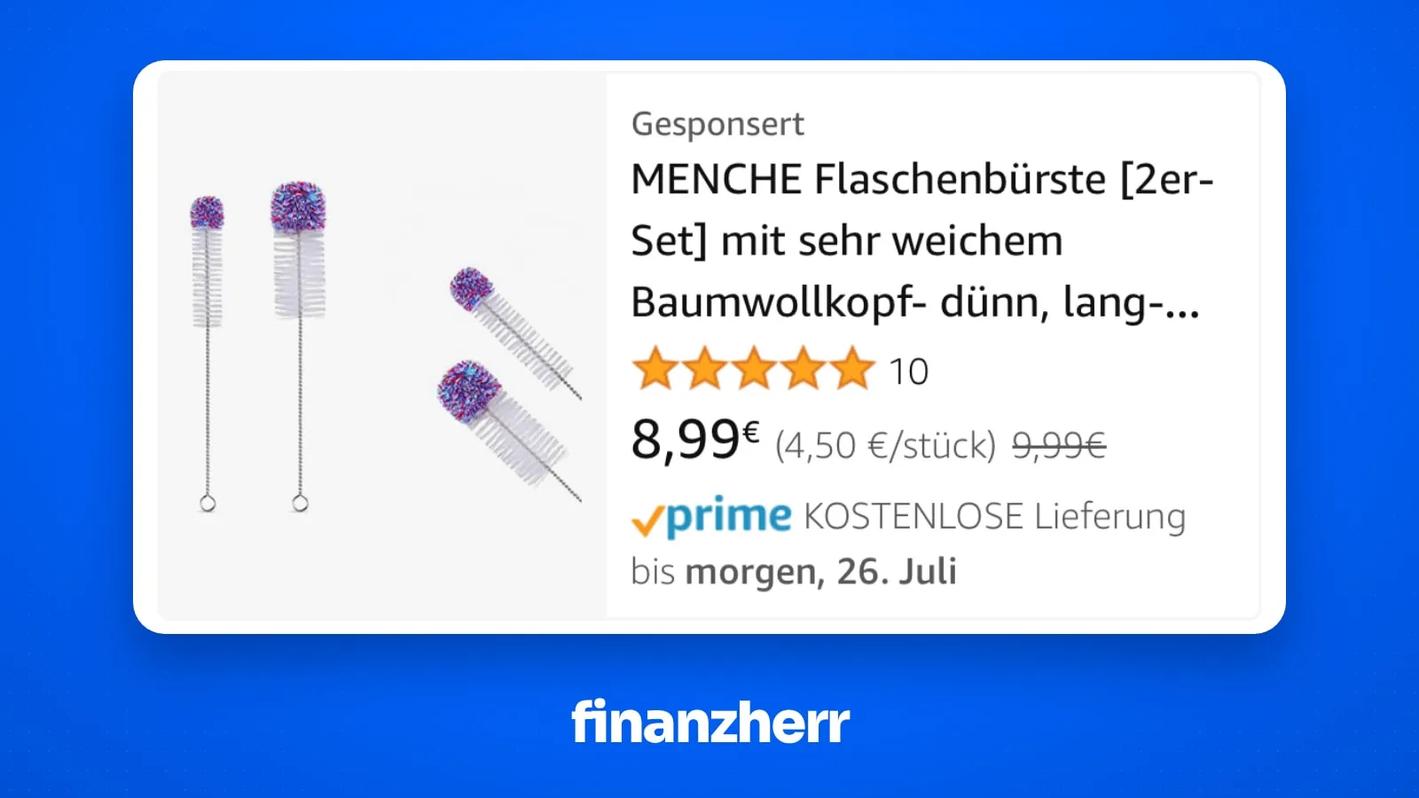 Amazon-Suchergebnis der MENCHE Flaschenbürste im 2er-Set mit abgerundeten Ecken auf blauem Hintergrund: gesponsert, fünf Sterne bei 10 Bewertungen, 8,99 Euro statt 9,99 Euro, darunter das Finanzherr-Logo