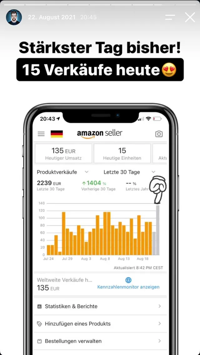 Instagram-Story mit der Amazon Seller App: stärkster Tag bisher mit 15 Verkäufen und 135 Euro Umsatz, 2.239 Euro in den letzten 30 Tagen